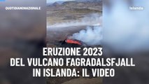 Eruzione 2023 del vulcano Fagradalsfjall in Islanda: il video