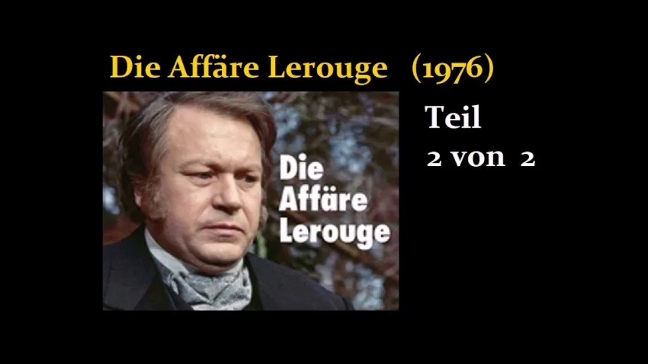 Die Affaere Lerouge (1976) Teil 2 von 2