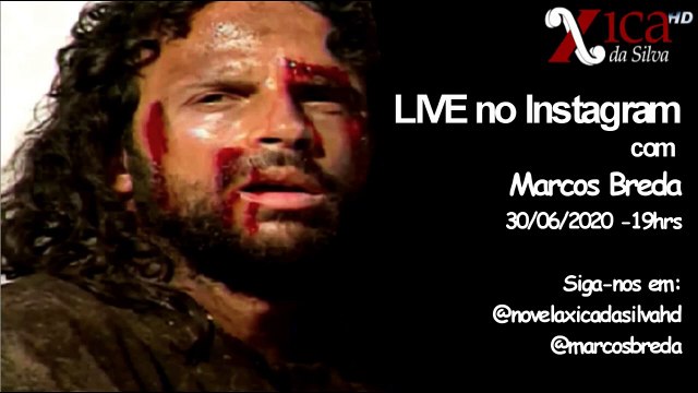 LIVE com Marcos Breda (Amadeu) (Live com atores da Novela Xica da Silva) 30-06-2020 19hrs