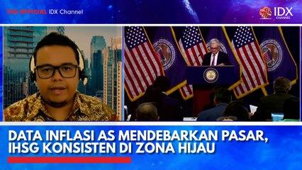 Data Inflasi AS Mendebarkan Pasar, IHSG Konsisten di Zona Hijau