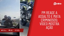 PM reage a assalto e mata criminosos; vídeo mostra ação