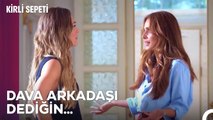 İkinci Bir Emre Kadar Bu Arkadaşlık Rafa Kalkar! - Kirli Sepeti 7. Bölüm