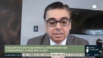 DESCONTOS EM PAGAMENTO ANTECIPADO NO CONDOMÍNIO, O QUE DIZ A LEI?