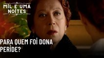 Para quem foi Dona Peride?| Mil e Uma Noites - Episódio 46