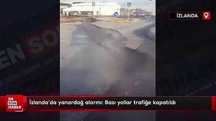 İzlanda'da yanardağ alarmı: Bazı yollar trafiğe kapatıldı