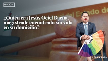 ¿Quién era Jesús Ociel Baena, magistrade encontrado sin vida en su domicilio?
