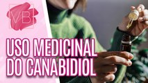 Saiba mais sobre o uso medicinal do CANABIDIOL - Você Bonita (13/11/2023)