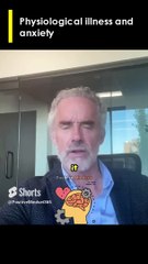 Physiological illness and anxiety #JordanPeterson