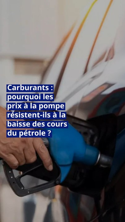 Carburants : pourquoi les prix à la pompe résis...