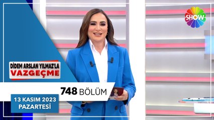Didem Arslan Yılmaz'la Vazgeçme 748. Bölüm | 13 Kasım 2023