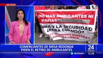 Mesa Redonda: Comerciantes aseguran que cerrarán sus tiendas como medida de protesta