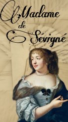 MADAME DE SÉVIGNÉ