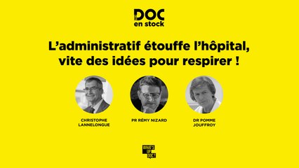 [DOC EN STOCK] L'administratif étouffe l'hôpital, vite des idées pour respirer !