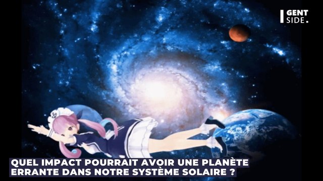 Quel impact pourrait avoir une planète errante dans notre système solaire ?