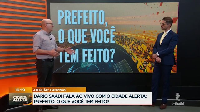 Prefeito, o que você tem feito? #1: Dário Saadi - Prefeito de Campinas