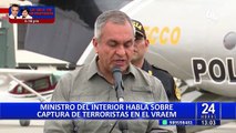 Ministro del Interior se pronuncia tras captura de terroristas en el Vraem