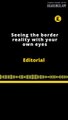 EDITORIAL EN INGLÉS | SEEING THE BORDER REALITY WITH YOUR OWN EYES