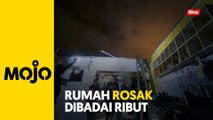 Lebih 40 rumah penduduk terjejas akibat ribut