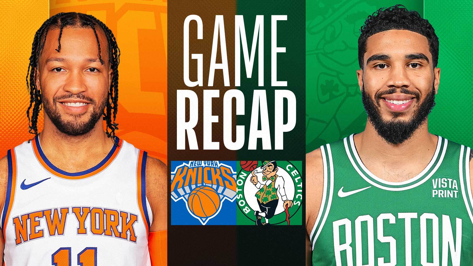 Game Recap: Celtics 114, Knicks 98