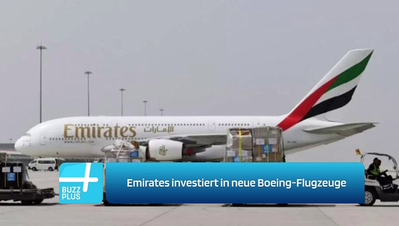 Emirates investiert in neue Boeing-Flugzeuge