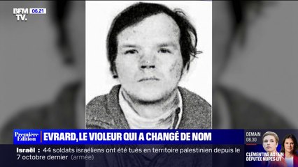 Le violeur multirécidiviste Francis Evrard a changé de nom