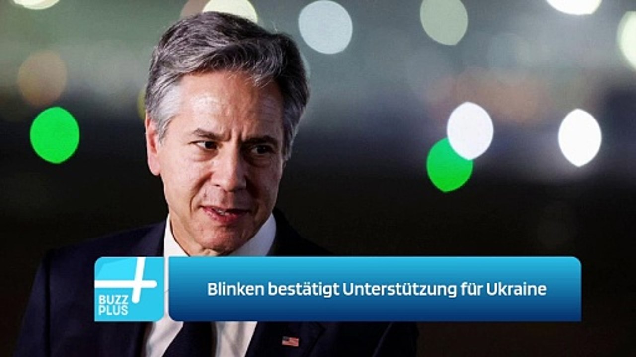 Blinken bestätigt Unterstützung für Ukraine
