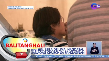 Dating Sen. Leila de Lima, nagdasal sa Manaoag Church sa Pangasinan | BT
