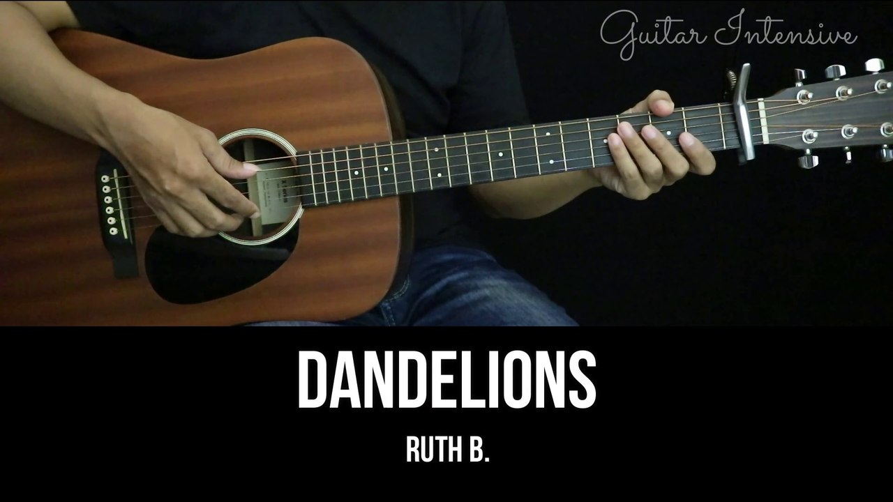 Dandelions - Ruth B. | EASY Guitar Tutorial With Chords / Lyrics ...