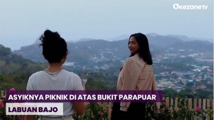 Menikmati Keindahan Bukit Parapuar yang Menjadi Kawasan Wisata Baru di Labuan Bajo, NTT