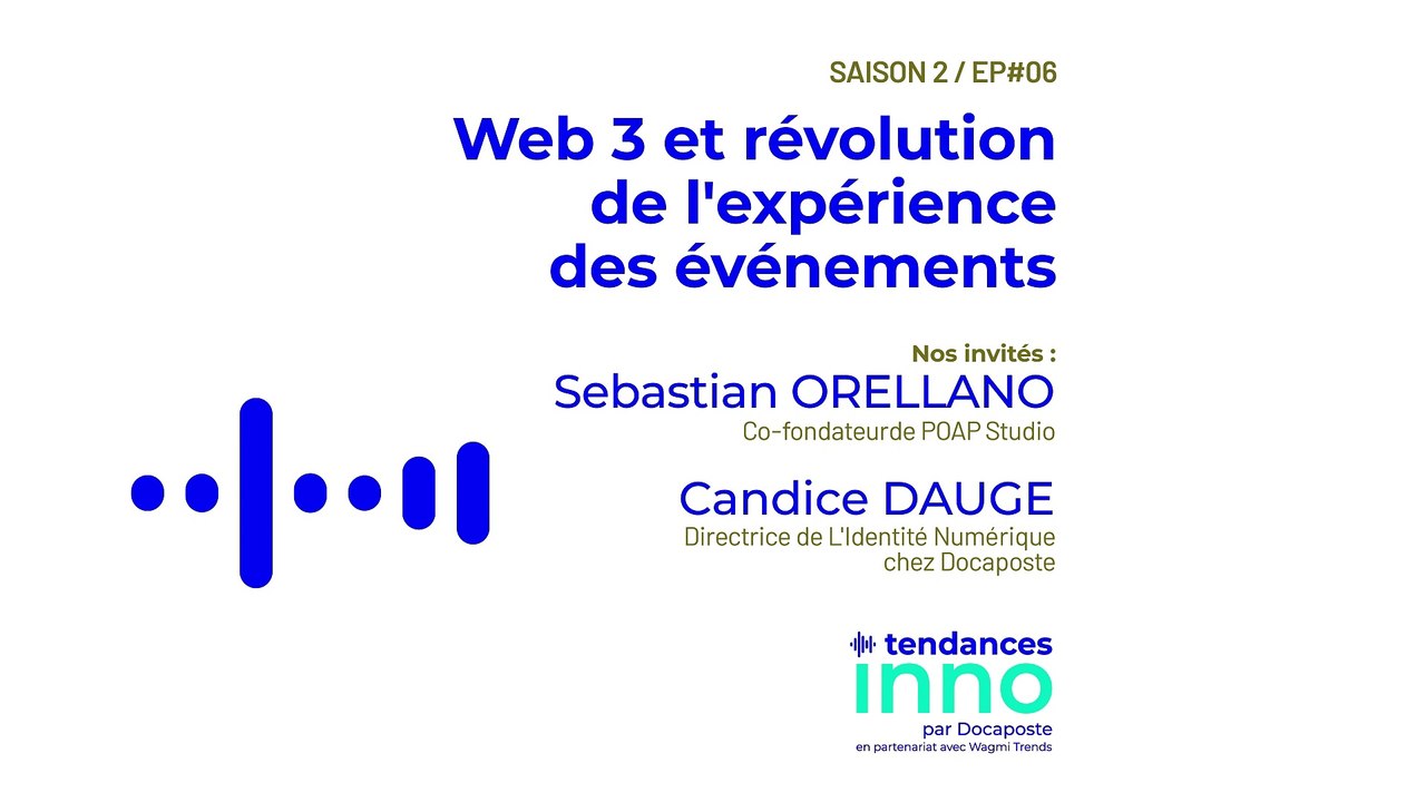 Comment le web3 révolutionne l'expérience des événements ? | Sébastian Orellano / Candice Dauge