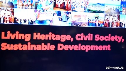 La Cernobbio della Cultura, a Roma summit sui beni immateriali Unesco