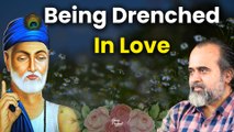 The joy of being drenched in love || Acharya Prashant, on Guru Kabir (2018)