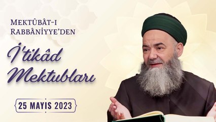 Mektûbât-ı Rabbâniyye'den İ'tikâd Mektubları (2. Cilt 36. Mektûb - 10) 118. Bölüm 24 Mayıs 2023