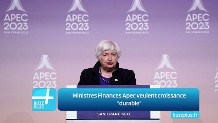 Ministres Finances Apec veulent croissance "durable"