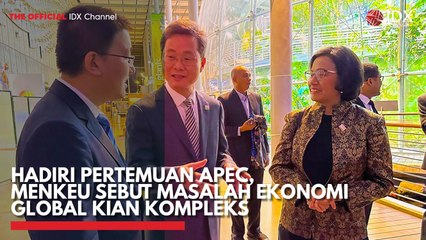 Hadiri Pertemuan APEC, Menkeu Sebut Masalah Ekonomi Global Kian Kompleks