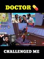 DOCTOR  CHALLENGED ME IN LIVE  #shorts #freefireshorts