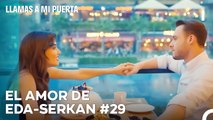 El Amor De #EdSer De Principio A Fin (29ª Parte) - Llamas A Mi Puerta