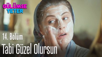 Tabi güzel olursun - Gülümse Yeter 14
