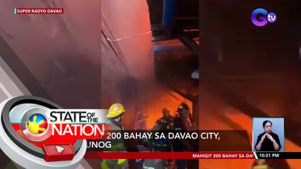 Mahigit 200 bahay sa Davao City, nasunog | SONA