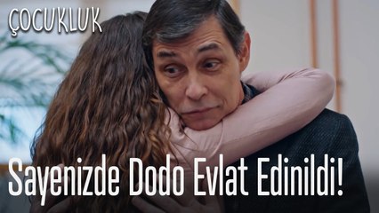 Dodo evlat edinildi! - Çocukluk
