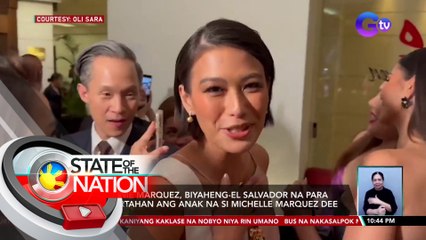 Melanie Marquez, biyaheng-El Salvador na para suportahan ang anak na si Michelle Marquez Dee | SONA