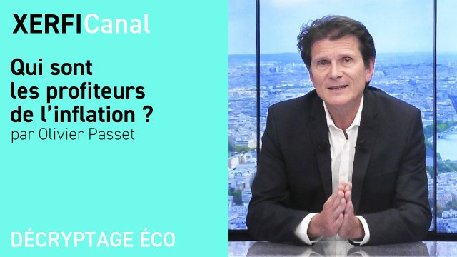 Qui sont les profiteurs de l’inflation ? [Olivier Passet]
