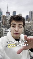 L'avantage quand tu travailles aux USA