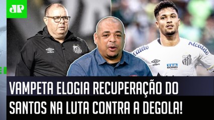 "O Santos REAGIU, cara! Hoje, é UM DOS TIMES que..." Vampeta ELOGIA RETOMADA contra o REBAIXAMENTO!