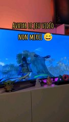 Le jeu Avatar? Ça me donne pas envie 