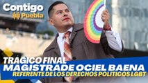 Asesinan al #magistrade Ociel Baena, referente de la defensa de los derechos políticos #LGBTIQ