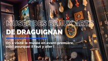 On vous fait visiter le musée des beaux arts de draguignan en avant-première !