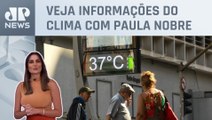 Máxima de 37ºC em São Paulo nesta sexta (17) | Previsão do Tempo