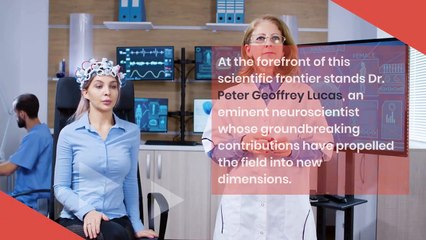 Dr Peter Geoffrey Lucas | An Unveiling of the Neuronal Nexus