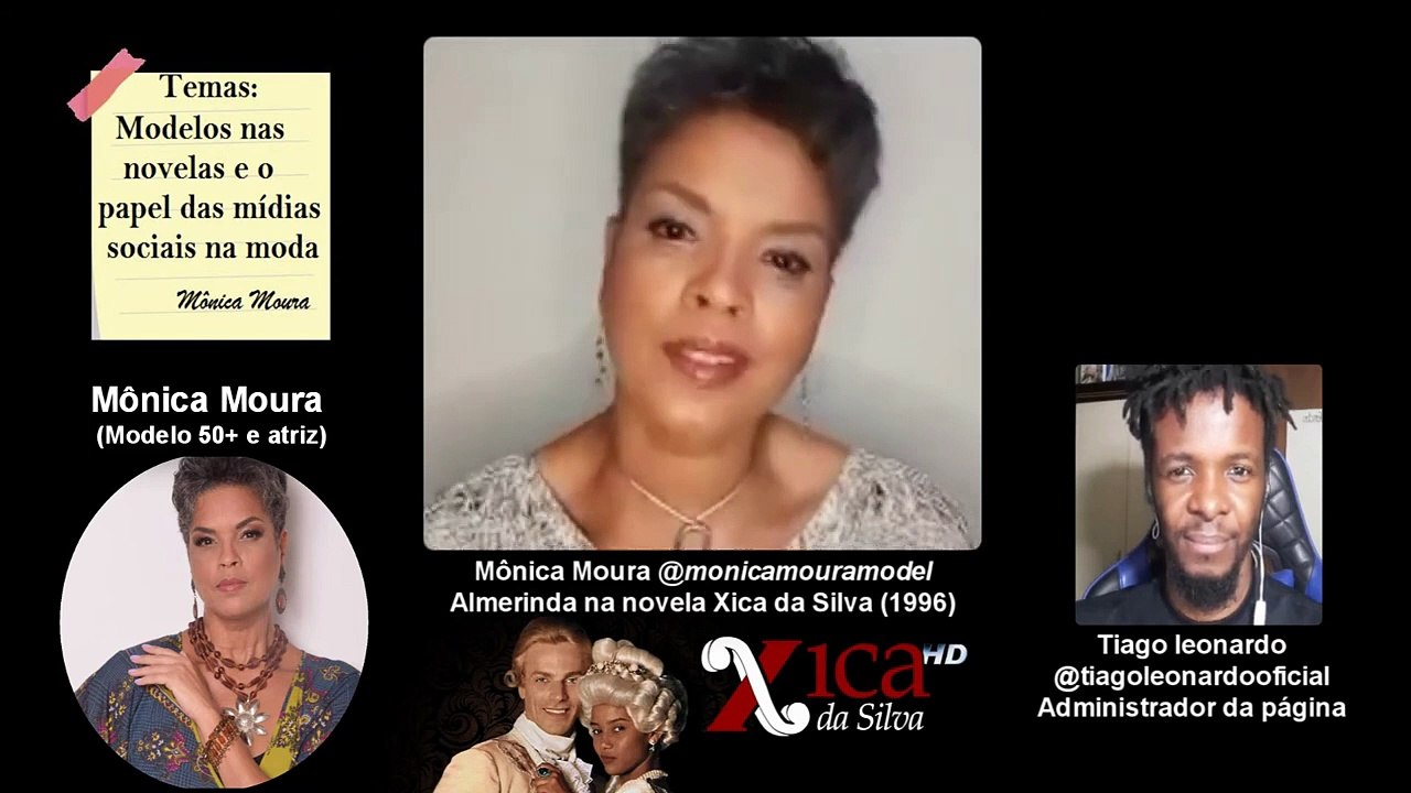 LIVE com Mônica Moura - Ser modelo aos 50 anos (50+) Live com atores da Novela Xica da Silva